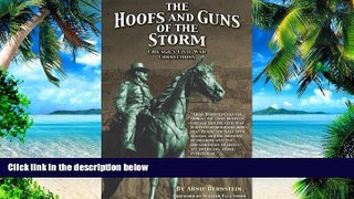 Arnie Bernstein The Hoofs and Guns of the Storm: Chicago s Civil War Connections (Great Lakes