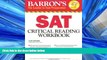 READ PDF [DOWNLOAD] Barron s SAT Critical Reading Workbook, 14th Edition (Critical Reading