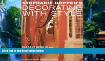 Buy  Stephanie Hoppen s Decorating with Style: Elegant Details and Creative Solutions for