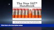 READ book The New SAT Handbook: A Tutor-Tested Review of the Skills You ll Need for Test Day and
