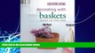 PDF  Country Living Decorating with Baskets: Accents for Every Room The Editors of Country Living