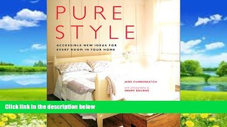 Buy NOW  Pure Style: Accessible New Ideas for Every Room in Your Home Jane Cumberbatch  Book
