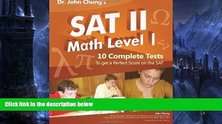 Big Sales  Dr. John Chung s SAT II Math Level 1: 10 Complete Tests designed for perfect score on