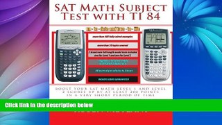 Deals in Books  SAT Math Subject Test with TI 84: advanced graphing calculator techniques for the