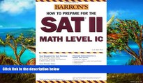 Deals in Books  How to Prepare for the SAT II Math Level IC (Barron s SAT Subject Test Math Level