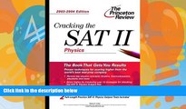 Buy NOW  Cracking the SAT II: Physics, 2003-2004 Edition (College Test Prep)  Premium Ebooks