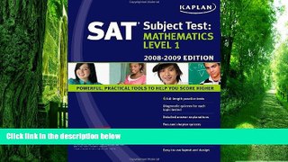 Must Have  Kaplan SAT Subject Test: Mathematics Level 1, 2008-2009 Edition (Kaplan SAT Subject