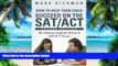 READ FULL  How To Help Your Child Succeed On The SAT/ACT: The Ultimate Guide for Parents to