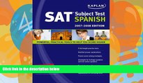 Buy NOW  Kaplan SAT Subject Test: Spanish 2007-2008 Edition (Kaplan SAT Subject Tests: Spanish)