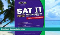 Must Have  Kaplan SAT II: Mathematics Levels IC   IIC 2003-2004 (Kaplan SAT Subject Tests: