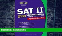 Must Have  Kaplan SAT II: Mathematics Levels IC   IIC 2004-2005 (Kaplan SAT Subject Tests: