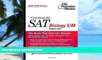 Must Have  Cracking the SAT Biology E/M Subject Test, 2005-2006 Edition (College Test Prep)