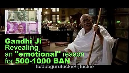 Gandhi ji revealing an emotional reason for note ban - ghandhi ji ne Khud bataya note ban ka reason