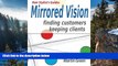 Big Sales  Mirrored Vision: Finding Customers - Keeping Clients (Hair Stylist s Guide) (Volume 1)