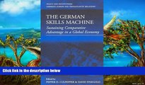 Buy NOW  The German Skills Machine: Sustaining Comparative Advantage in a Global Economy (Policies