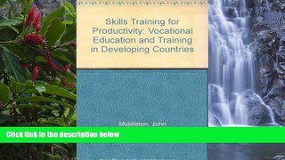 Deals in Books  Skills for Productivity: Vocational Education and Training in Developing