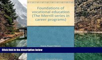 Deals in Books  Foundations of vocational education (The Merrill series in career programs)