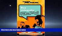 FAVORIT BOOK Rice University: Off the Record (College Prowler) (College Prowler: Rice University