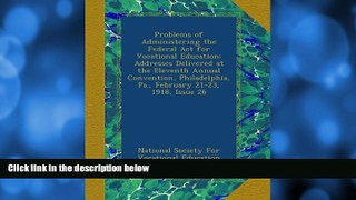 Deals in Books  Problems of Administering the Federal Act for Vocational Education: Addresses