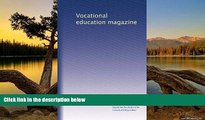 Buy NOW  Vocational education magazine  Premium Ebooks Online Ebooks