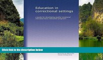 Buy NOW  Education in correctional settings: a guide for developing quality vocational and adult