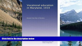 Deals in Books  Vocational education in Maryland, 1919  READ PDF Online Ebooks