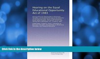 Deals in Books  Hearing on the Equal Educational Opportunity Act of 1983: Hearing before the