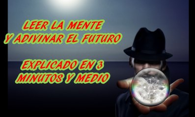LEER LA MENTE. VIDENCIA Y LECTURA EN FRÍO. MENTALISMO