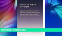 Deals in Books  Indian education, oversight: Hearings before the Subcommittee on Elementary,