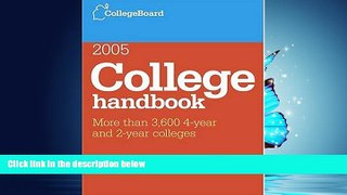 READ THE NEW BOOK College Handbook 2005: All-new 42nd edition (College Board College Handbook)