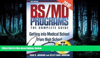 FAVORIT BOOK BS/MD Programs-The Complete Guide: Getting into Medical School from High School BOOK