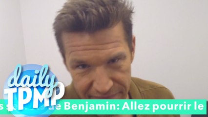 Les secrets de Benjamin : Allez pourrir le radin Matthieu Delormeau ! -#DailyTPMP