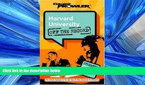 READ THE NEW BOOK Harvard University: Off the Record (College Prowler) (College Prowler: Harvard