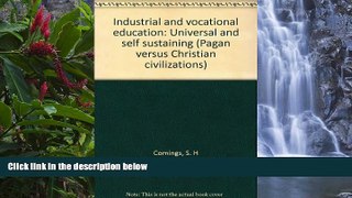 Big Sales  Industrial and vocational education: Universal and self sustaining (Pagan versus