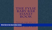READ book The FYLSE BABY BAR HAND BOOK (e-book): e book, Authors of 6 published bar exam