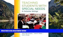 Big Sales  Teaching Students with Special Needs in Inclusive Settings, Enhanced Pearson eText with