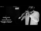 Kadir Anıl ve Dostlar Meclisi - Aşığım Sana // Groovypedia Studio Sessions