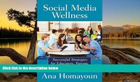 Buy NOW  Social Media Wellness: Helping Today s Teens Thrive Online and in the Real World  Premium
