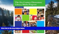 Deals in Books  The 21st Century Elementary Library Media Program  Premium Ebooks Online Ebooks