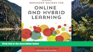 Buy NOW  Grounded Designs for Online and Hybrid Learning: Designs in Action  Premium Ebooks Best