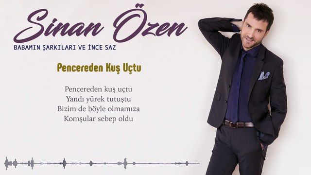Sinan Özen - Pençereden Kuş Uçtu