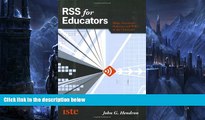 Big Sales  RSS for Educators: Blogs, Newsfeeds, Podcasts, and Wikis in the Classroom  Premium