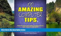 Deals in Books  100 Amazing Computer Tips: Shortcuts, Tricks, and Advice to Help Everyone from