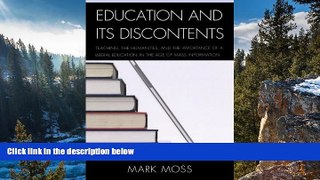 Buy NOW  Education and Its Discontents: Teaching, the Humanities, and the Importance of a Liberal