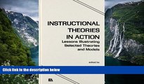 Buy NOW  Instructional Theories in Action: Lessons Illustrating Selected Theories and Models