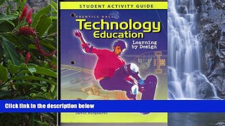 Deals in Books  Technology Education: Learning By Design Student Activity Guide  READ PDF Online