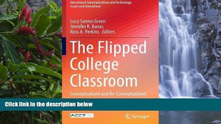 Deals in Books  The Flipped College Classroom: Conceptualized and Re-Conceptualized (Educational