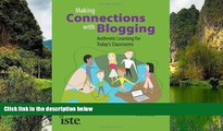 Deals in Books  Making Connections with Blogging: Authentic Learning for Today s Classrooms