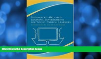 Buy NOW  Technology-Mediated Learning Environments for Young English Learners: Connections In and