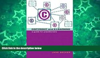 Buy NOW  Copyright and e-learning: A Guide for Practitioners (Facet Publications (All Titles as